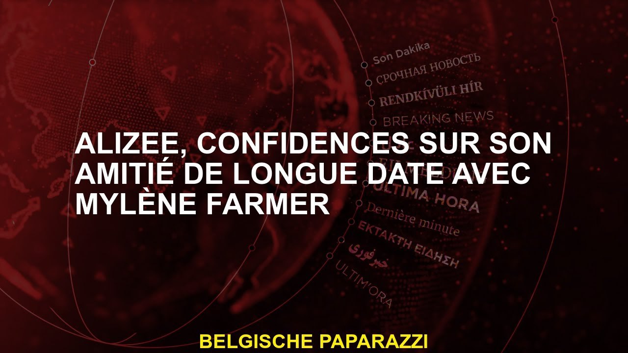 Alizée, confidences sur son amitié de longue date avec Mylène Farmer