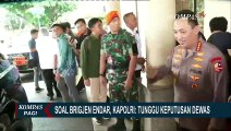 Angkat BIcara soal Pencopotan Brigjen Endar sebagai Dirlidik KPK, Begini Kata Kapolri!