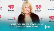 Martha Stewart Reveals Her Secrets to Looking Amazing With New Pic _ E! News