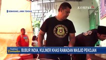 Bubur India, Kuliner Khas Ramadan Masjid Pekojan yang Legendaris Sejak Ratusan Tahun!