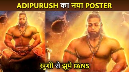 Fans Go Crazy After Seeing 'ADIPURUSH' New Poster, Call It Best