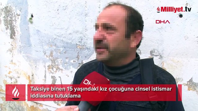 Taksiciden 15 yaşındaki kız çocuğuna cinsel istismar! 'Şeytana uydum' savunması