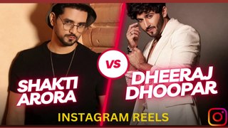 Shakti Arora VS Dheeraj Dhoopar Fashion Instagram Reels | Fashion Hub