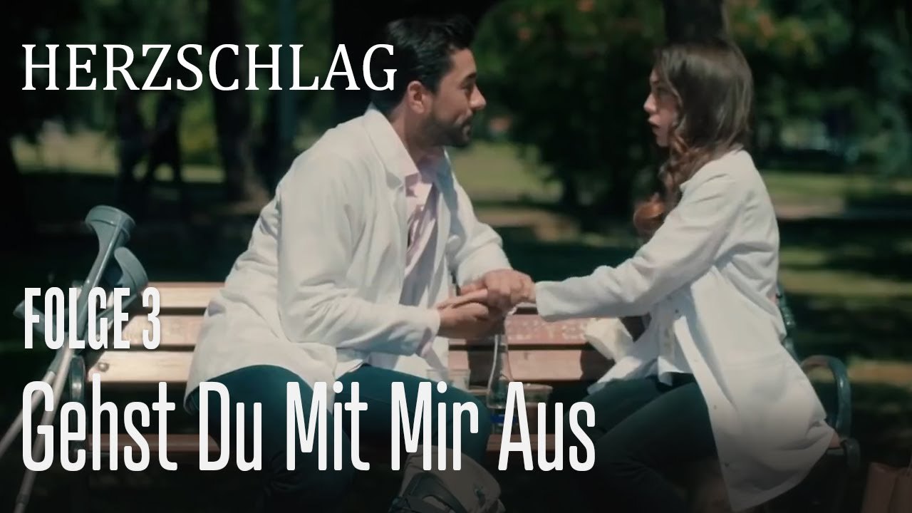 Gehst du mit mir aus - Herzschlag Folge 3