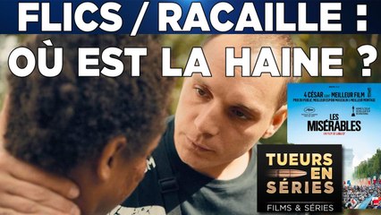Tueurs en Séries - Flics / Racailles : Où est la haine ?