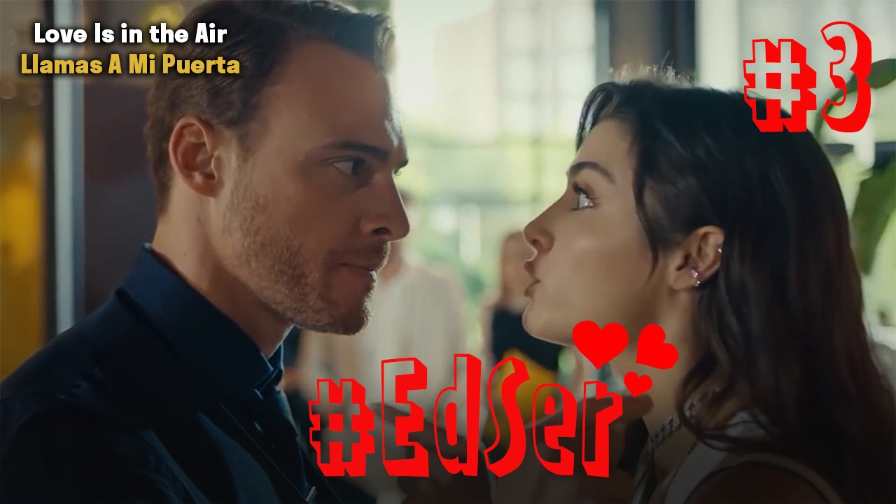 La historia de Eda y Serkan (Parte 3) - Love is in the Air _ Llamas A ...