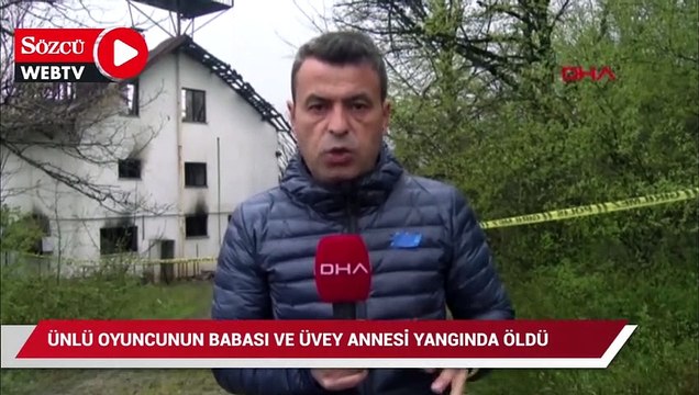 Oyuncu Şehsuvar Aktaş'ın babası ve üvey annesi yangında öldü