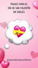 Frases para el Día San Valentin en Inglés