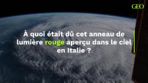 À quoi était dû cet anneau de lumière rouge aperçu dans le ciel en Italie ?