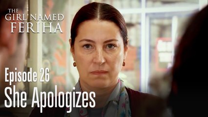She apologizes - The Girl Named Feriha Episode 26