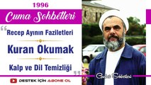 Recep Ayının Faziletleri, Kuran Okumak, Kalp ve Dil Temizliği - Mahmud Esad Coşan - Cuma Sohbetleri  - 15 11 1996