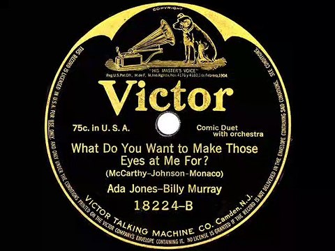 1917 Ada Jones & Billy Murray - What Do You Want To Make Those Eyes At Me For