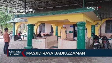 Melihat dari Dekat Masjid Raya Badiuzzaman