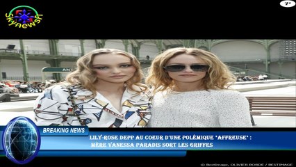 Lily-Rose Depp au coeur d'une polémique "affreuse" :  mère Vanessa Paradis sort les griffes