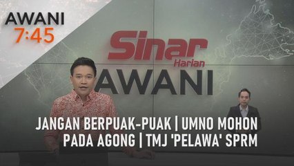 AWANI 7:45 [7/4/2023] - Jangan berpuak-puak | UMNO mohon pada Agong | TMJ 'pelawa' SPRM