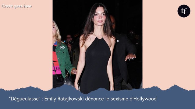 Dégueulasse , Misogynes : Emily Ratajkowski tacle Hollywood et le patriarcat
