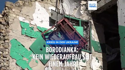 Wiederaufbau in Borodjanka kommt nicht voran