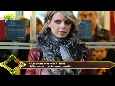 « Les petites sont nées » : émue, Tellier annonce une heureuse nouvelle
