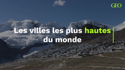 Top 10 des Villes les Plus Elevées au Monde 🏔️
