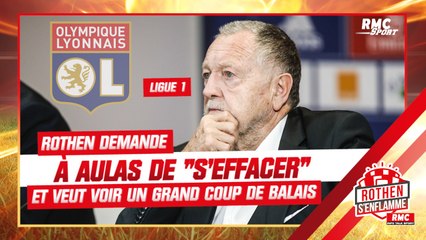 Ligue 1 : "Aulas doit s'effacer", Rothen veut voir "un grand coup de balais" à l’OL