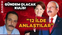 Aytunç Erkin’den Gündem Olacak Kulis! “CHP ve İYİ Parti 12 İlde Anlaştı”
