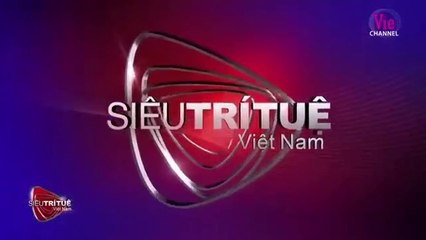 Tập 10-2 - Siêu Trí Tuệ Việt Nam Mùa 1_Lại Văn Sâm, Trấn Thành, Tóc Tiên, Trần Thành Nam