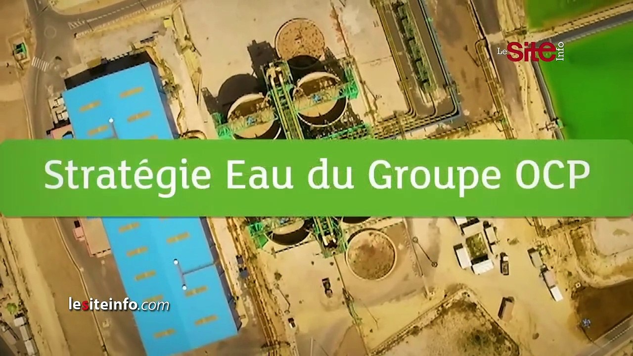La préservation des ressources hydriques au cœur des préoccupations du Groupe OCP