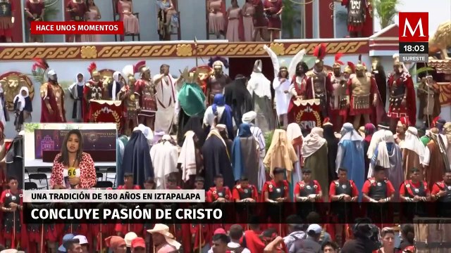 Concluye la representación de la Pasión de Cristo en Iztapalapa, CdMx