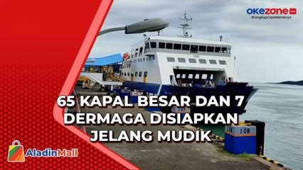 Sambut Pemudik, ASDP Bakauheni Siapkan 65 Kapal Besar dan 7 Dermaga