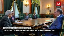 Consejo Nacional de Morena celebra compra de plantas de Iberdrola