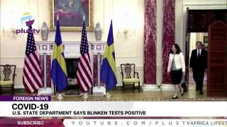 Covid-19_ U.S. State Department Says Blinken Tests Positive _ FOREIGN