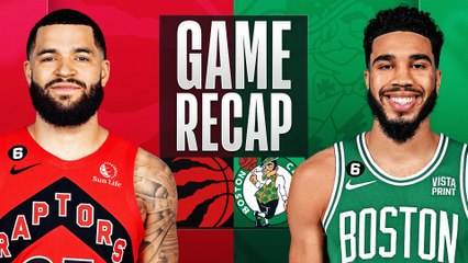 Game Recap: Celtics 121, Raptors 102