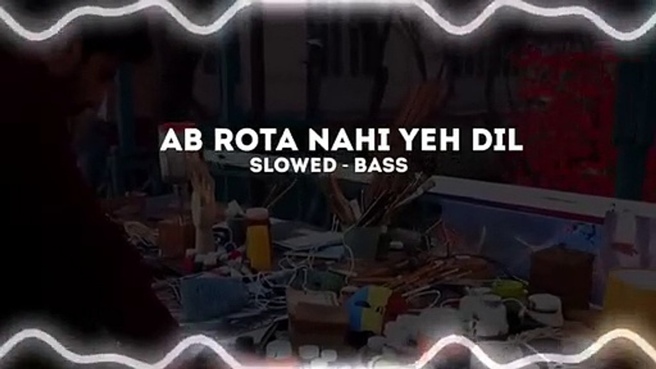 Yeh Dil - Slowed Reverb _ Bass Boosted _ Sad Song _ Break Up Song _ Lofi _ B