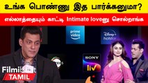 Salman khan wants OTT censorship| நல்ல Content குடுத்தா நிறைய பேர் பார்ப்பாங்க - சல்மான் கான்