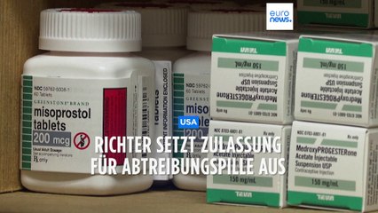 Texanischer Richter entscheidet: Zulassung für Abtreibungspille in den USA ausgesetzt