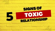 5 Signs of a TOXIC Relationship