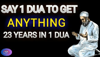 SAY ONLY ONE DUA ALLAH GIVES YOU EVERYTHING