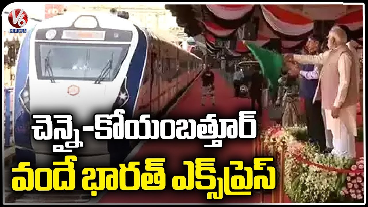 PM Modi Flags Off Chennai - Coimbatore Vande Bharat Express _ V6 News