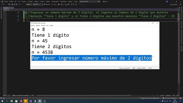 Ingresar un número máximo de 2 dígitos, si ingresa un número de 1 dígito que muestre mensaje Tiene 1 dígito y si tiene 2 dígitos que muestre mensaje Tiene 2 dígitos en C#