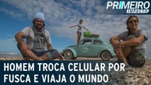 Homem troca celular por um fusca e viaja para 17 países