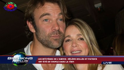 Les mystères de l’amour : Hélène Rollès et Patrick  ont été en couple dans la vie?!