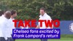 Take Two - Chelsea fans excited by Frank Lampard's return