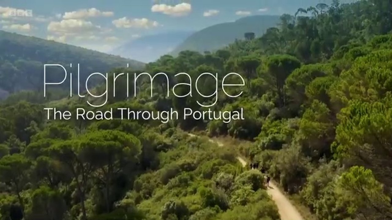 Pilgrimage The Road through Portugal S01E02