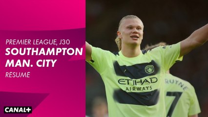Le résumé de Southampton / Manchester City - Premier League 2022-23 (30ème journée)