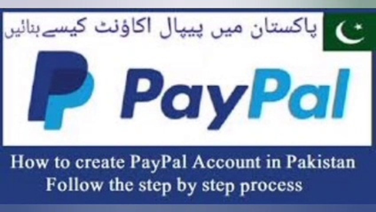 How to create a PayPal account from Pakistan | Pakistan sa Paypal ka account kasa Banaye ?