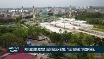 Intip Penampakan Wajah Baru 'Taj Mahal' Indonesia, Arsitektur Bangunannya Penuh Makna