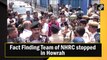 Fact Finding Team of NHRC stopped in West Bengal's violence hit Howrah