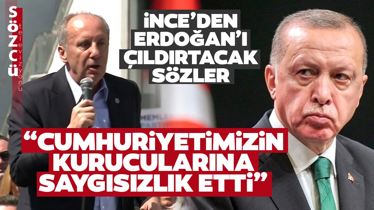 Muharrem İnce Erdoğan'a Ateş Püskürdü! "Ona Selam Veren Herkes Zenginleşti"