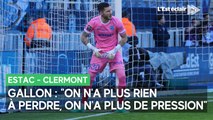 La réaction de Gauthier Gallon après la défaite de l'Estac contre Clermont