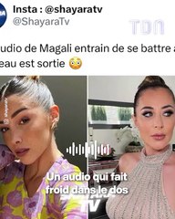 Choc : un audio compromettant révèle que Magali Berdah et Isabeau se sont battues